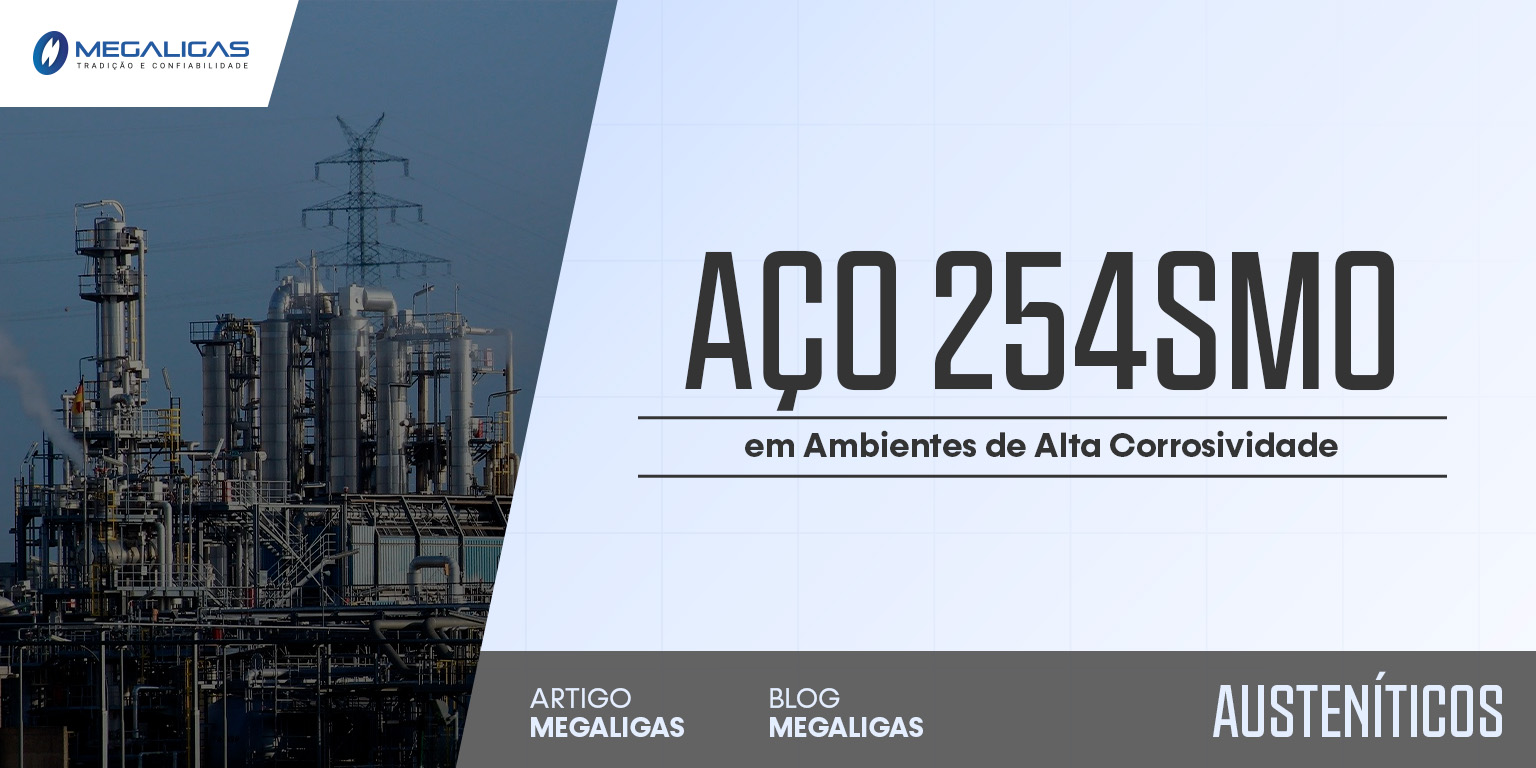 por-que-o-aco-254SMO-e-amplamente-utilizado-em-ambientes-de-alta-corrosividade.