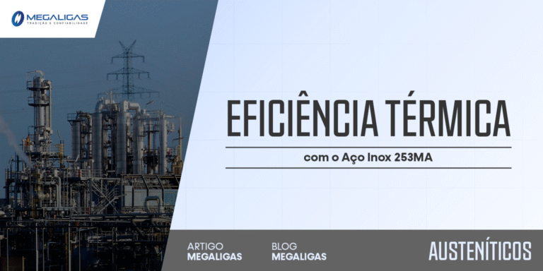 uso-do-253MA-em-altas-temperaturas-menor-custo-de-manutencao-em-processos-termicos